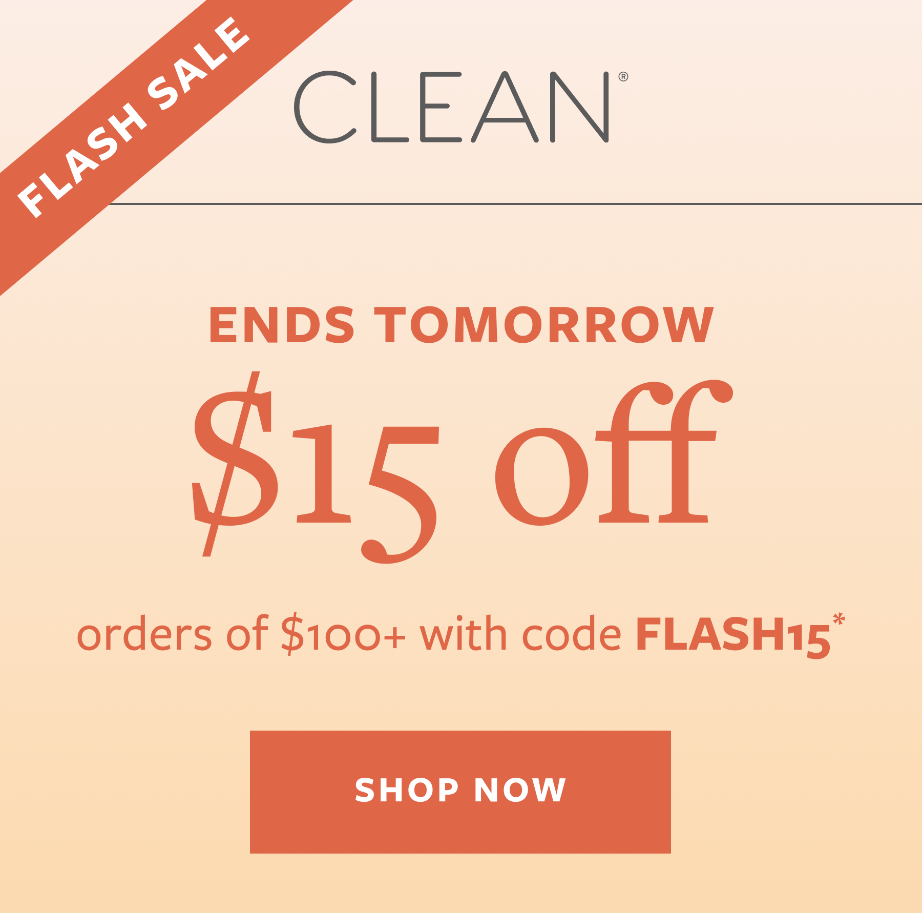 $15 off orders $100+ with code Flash15