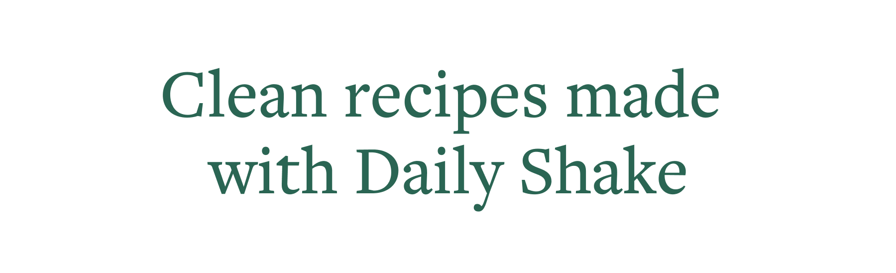 Daily Shake - 40% off