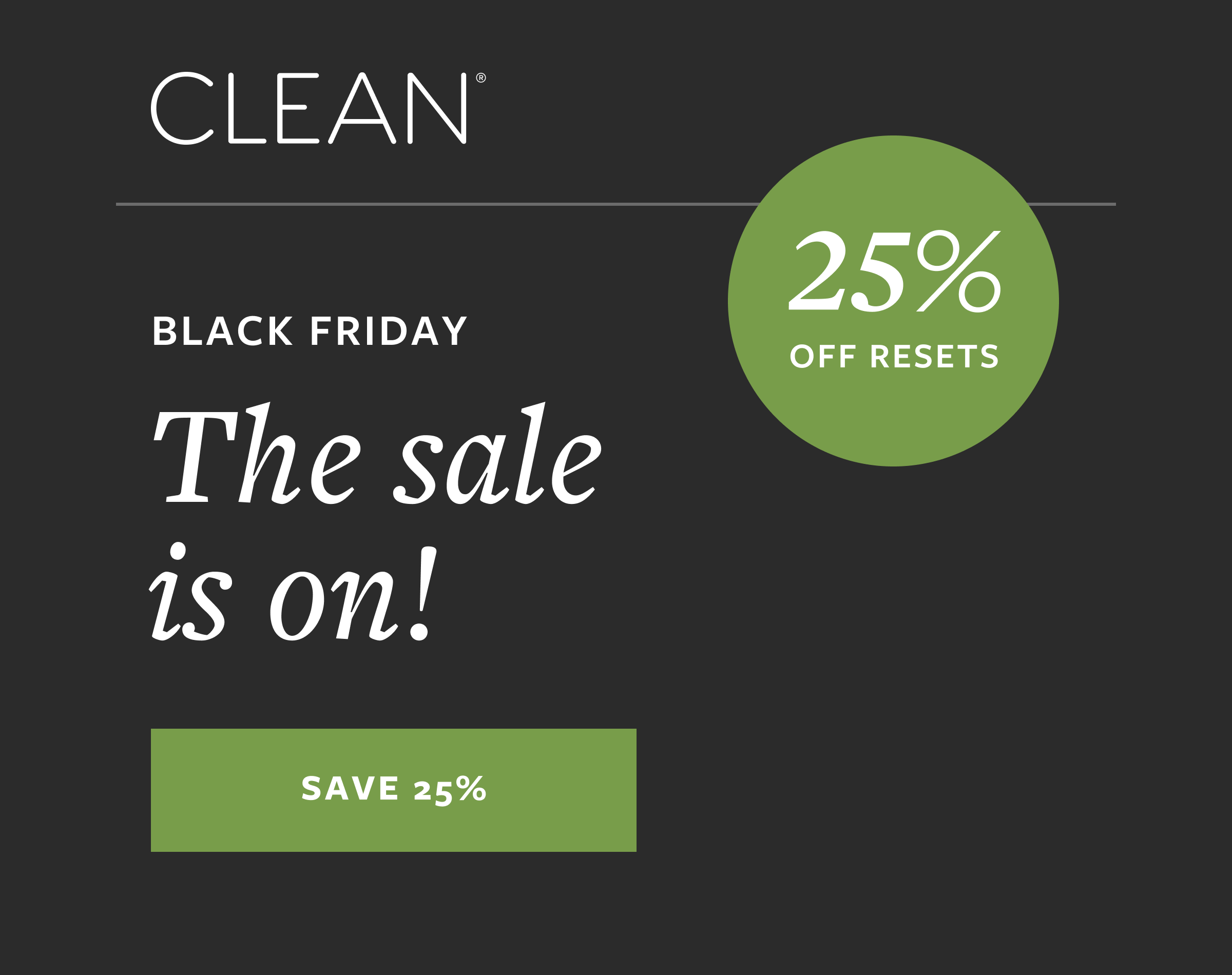 25% OFF RESETS