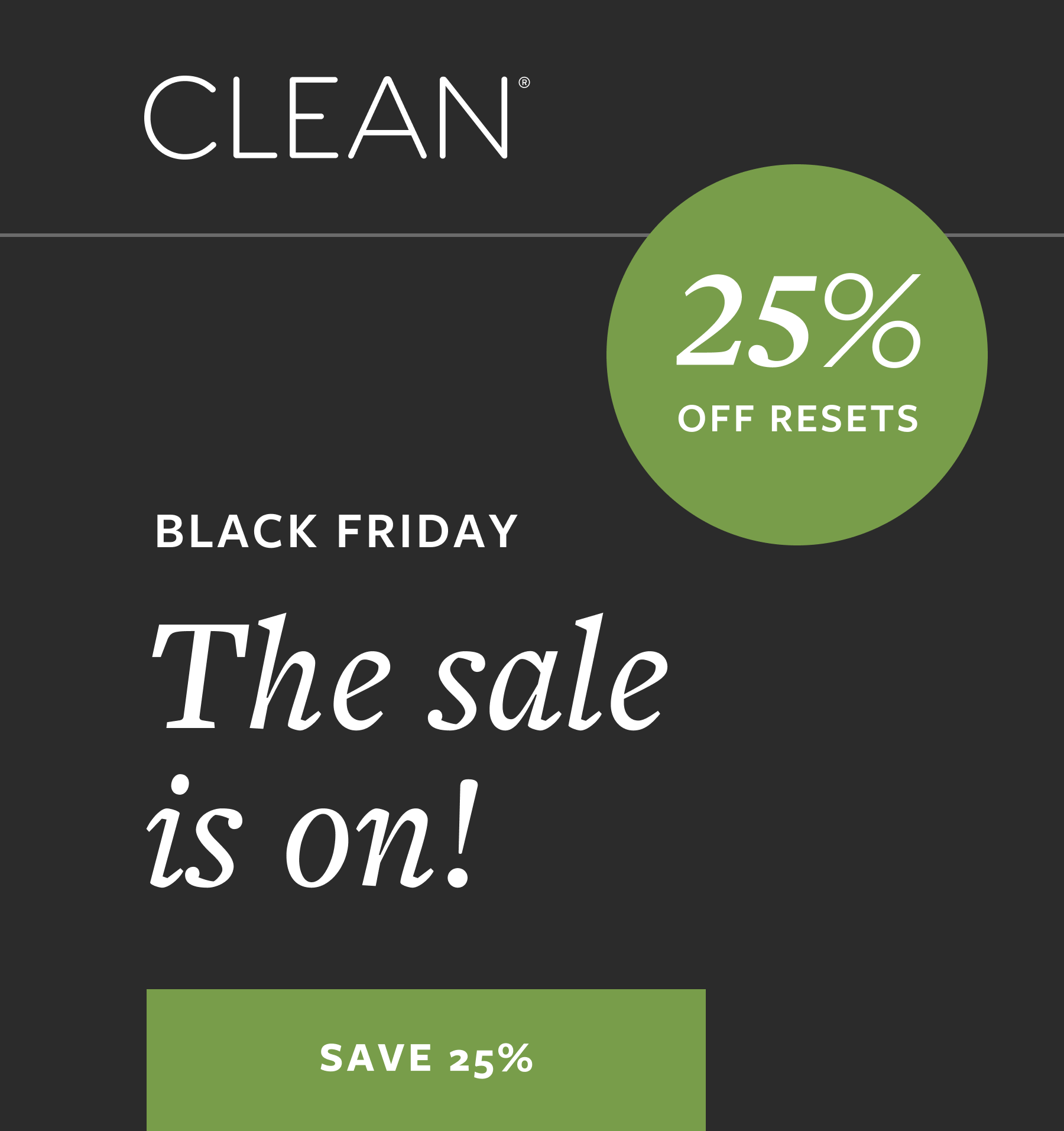 25% OFF RESETS