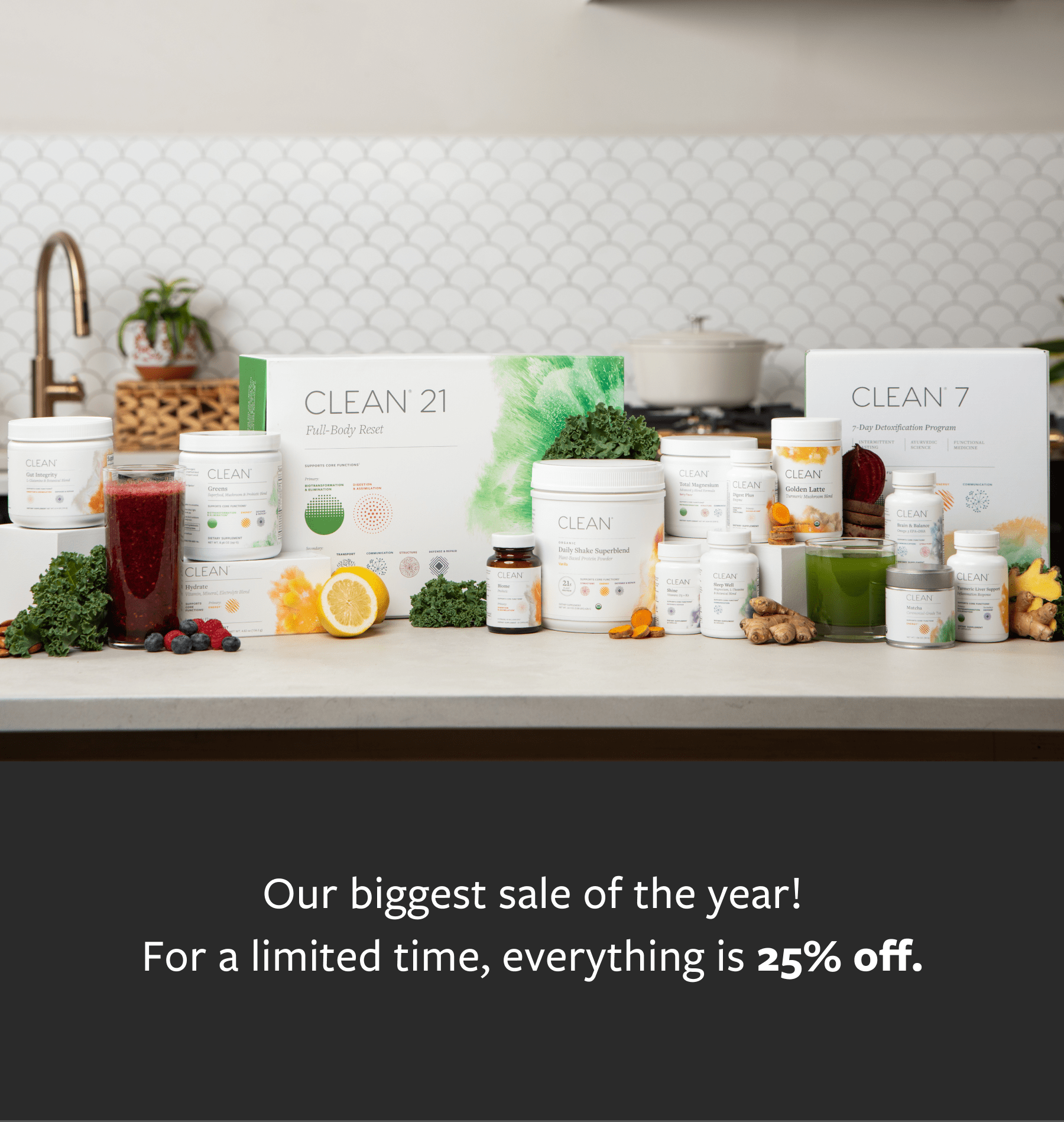 Our biggest sale of the year! For a limited time, everything is 25% off.