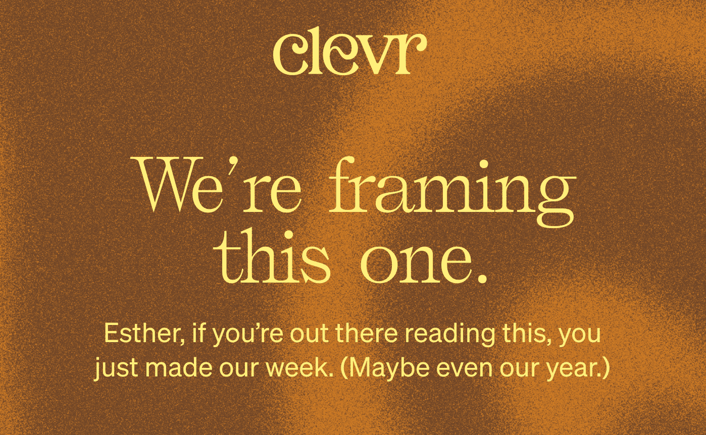 We're Framing This One. Esther, if you're out there reading this, you just made our week. (Maybe even our year.)