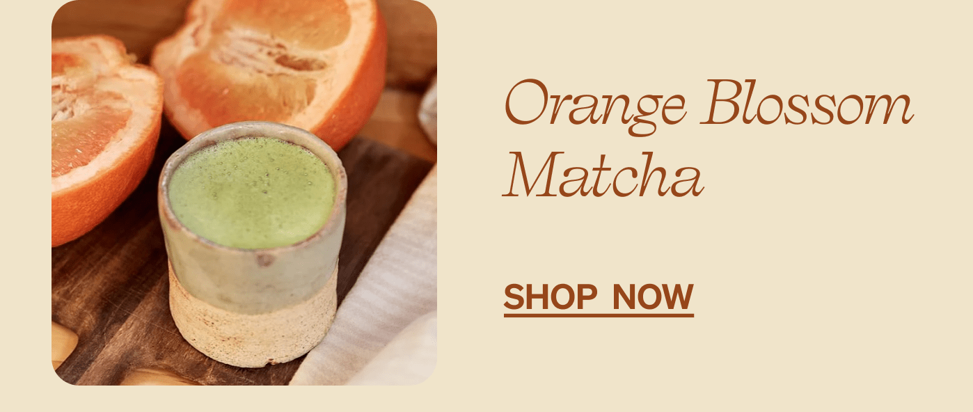 Orange Blossom Matcha
