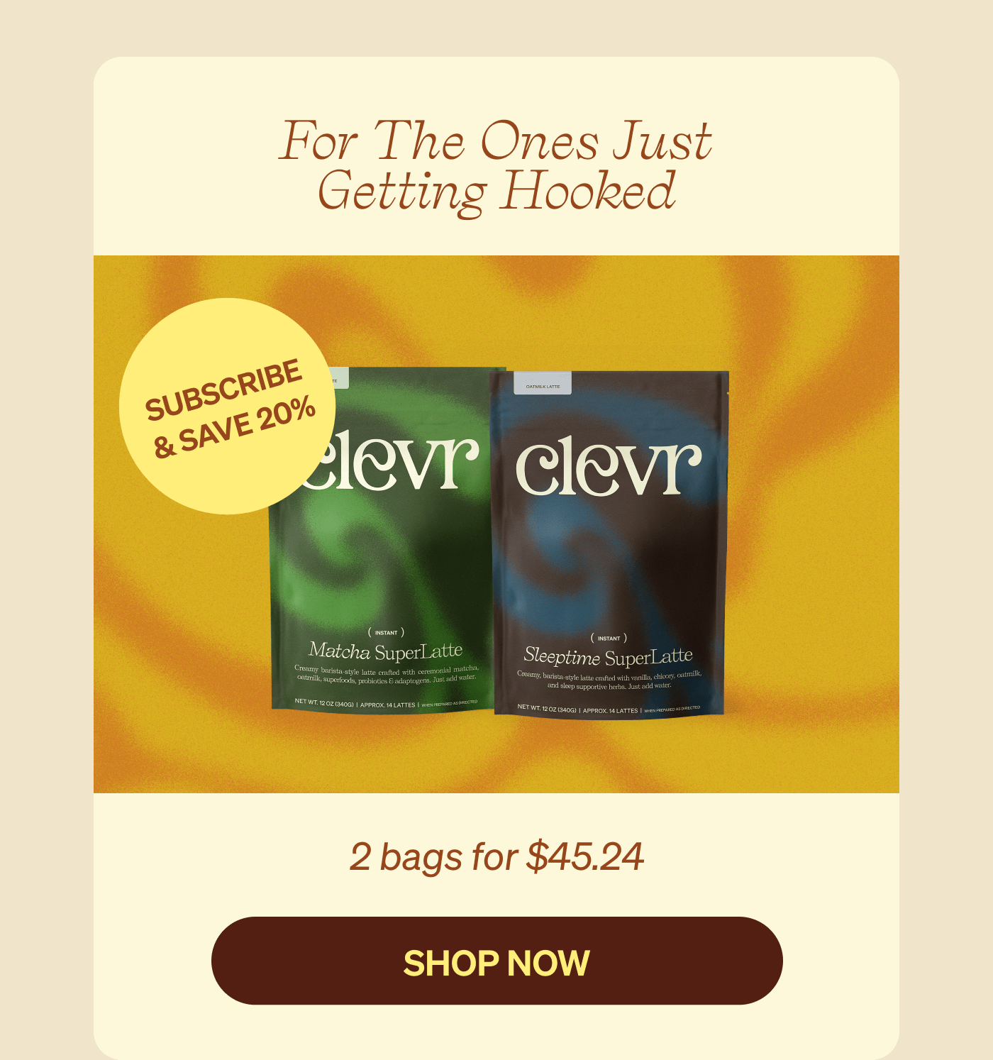 For The Ones Just Getting Hooked: 2 bags for $45.24 | Subscribe and Save 20% [SHOP NOW]