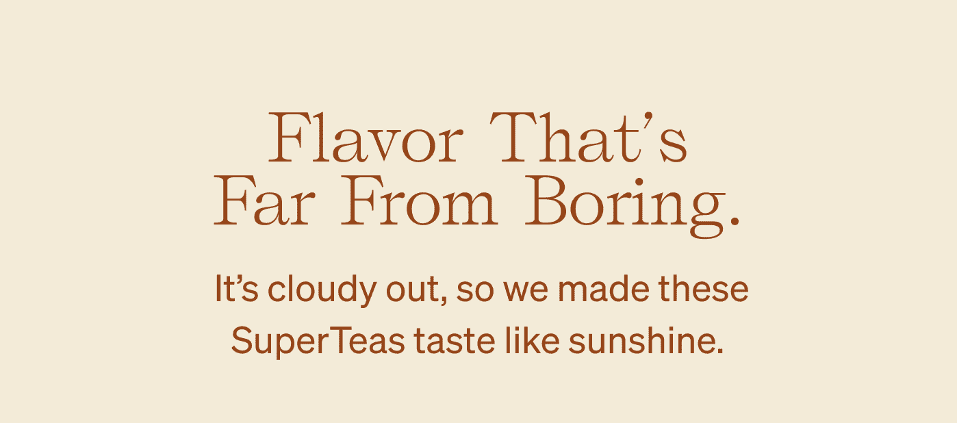Flavor that’s far from boring.