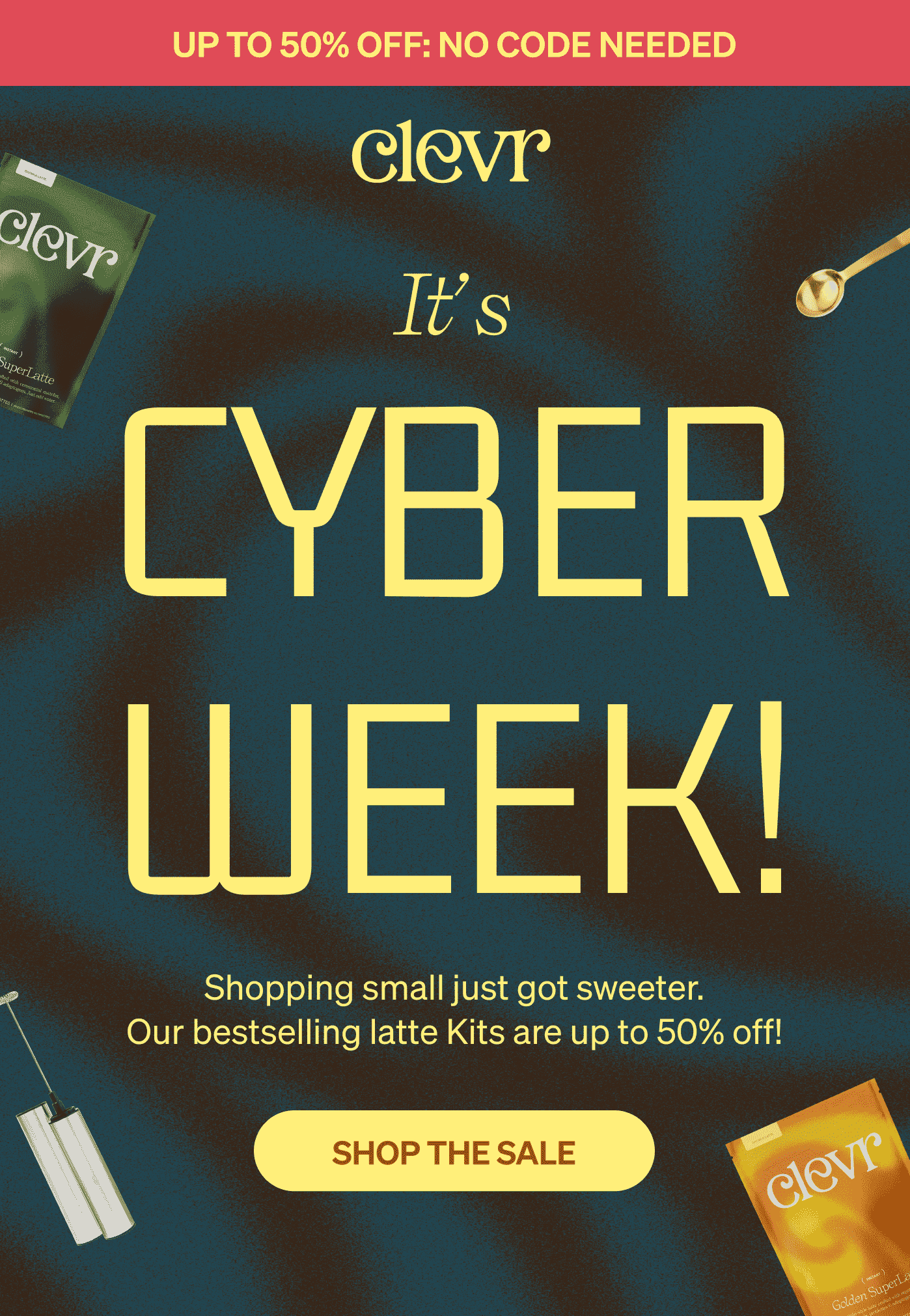 it's CYBER WEEK! Shopping small just got sweeter. Our bestselling latte Kits are up to 50% off! [SHOP THE SALE]