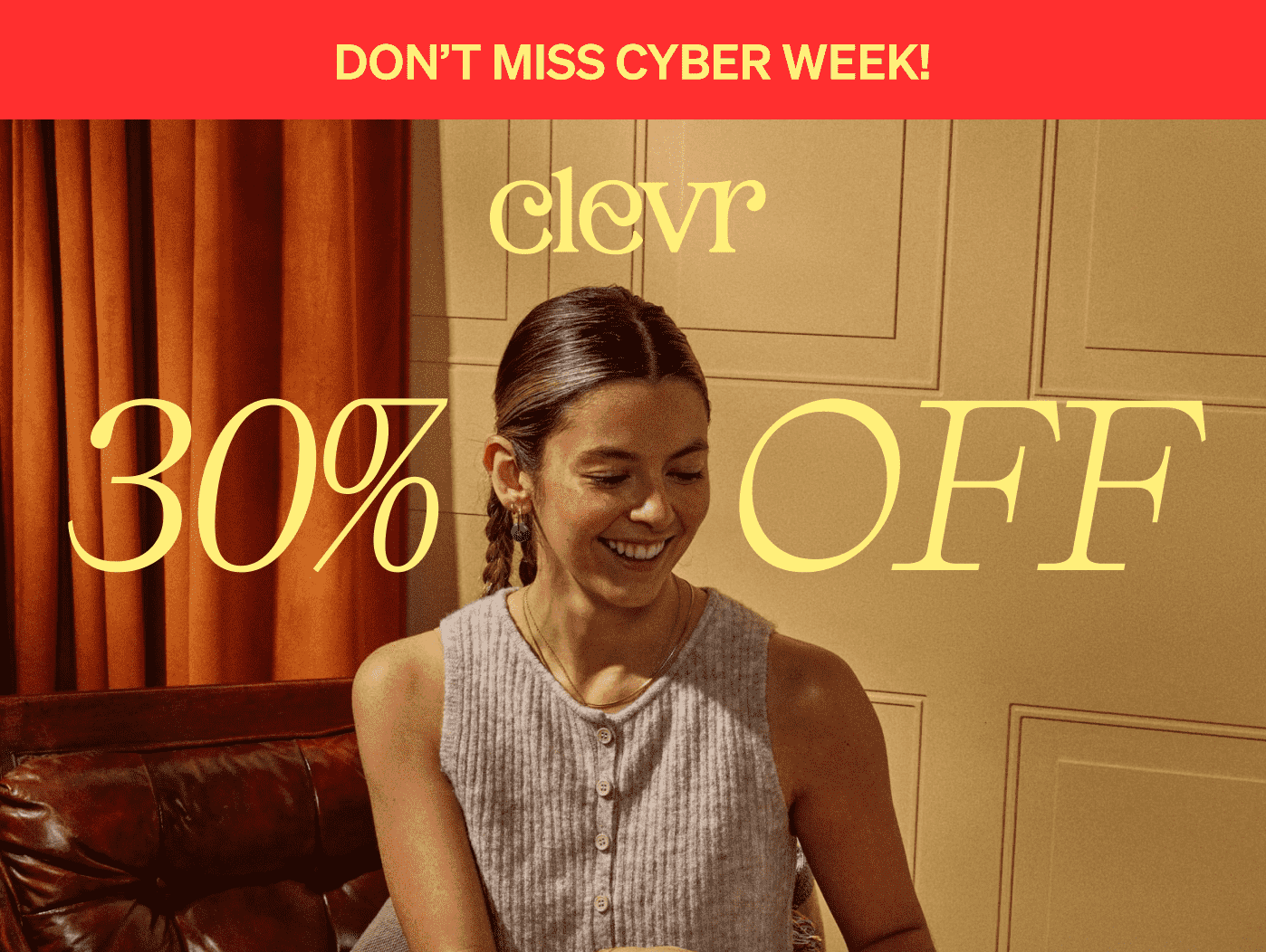 DON'T MISS CYBER WEEK!