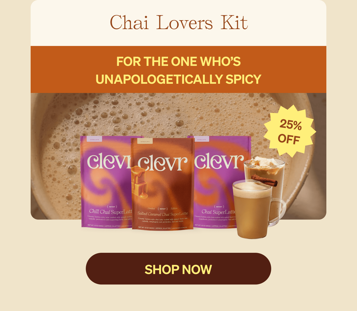 Chai Lover’s Kit | 25% Off | For The One Who’s Unapologetically Spicy [SHOP NOW]