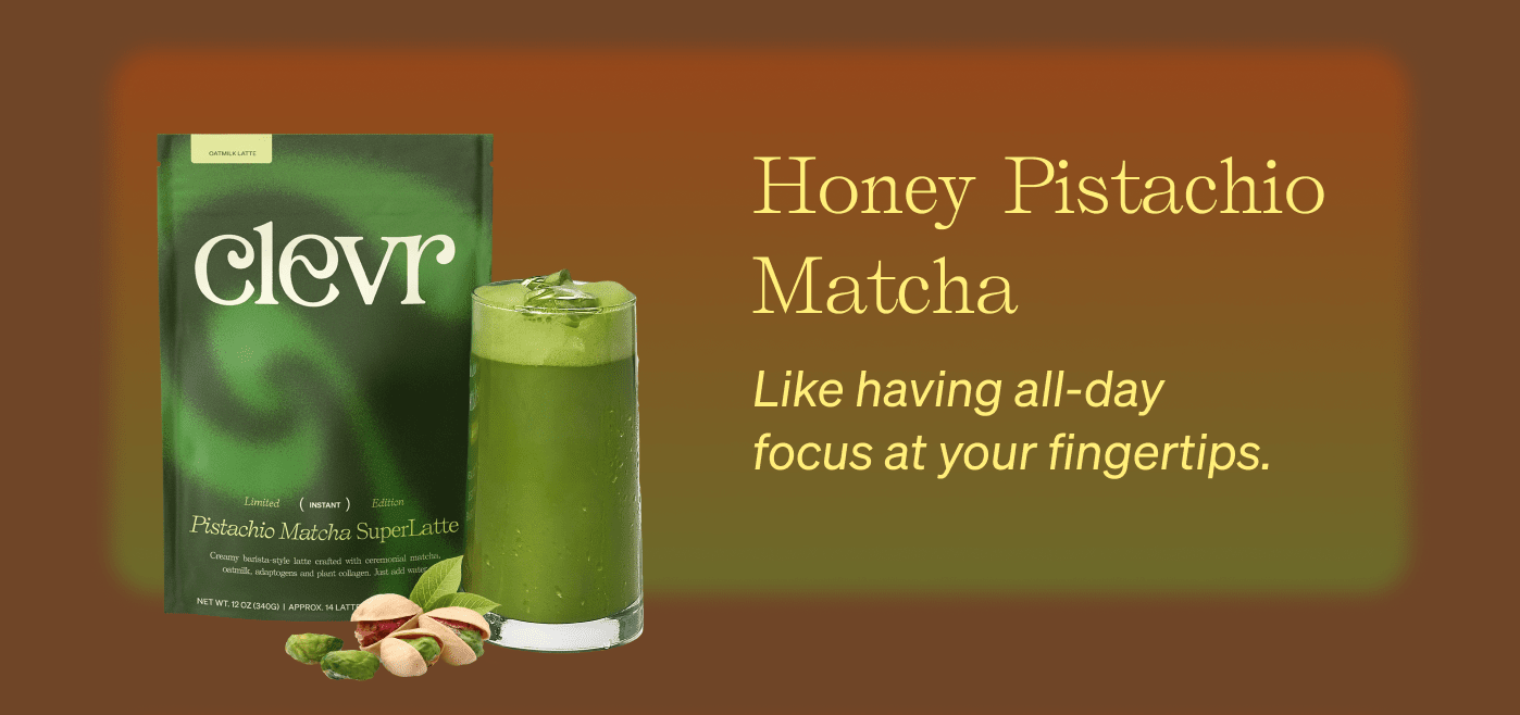 Honey Pistachio Matcha Like having all-day focus at your fingertips.