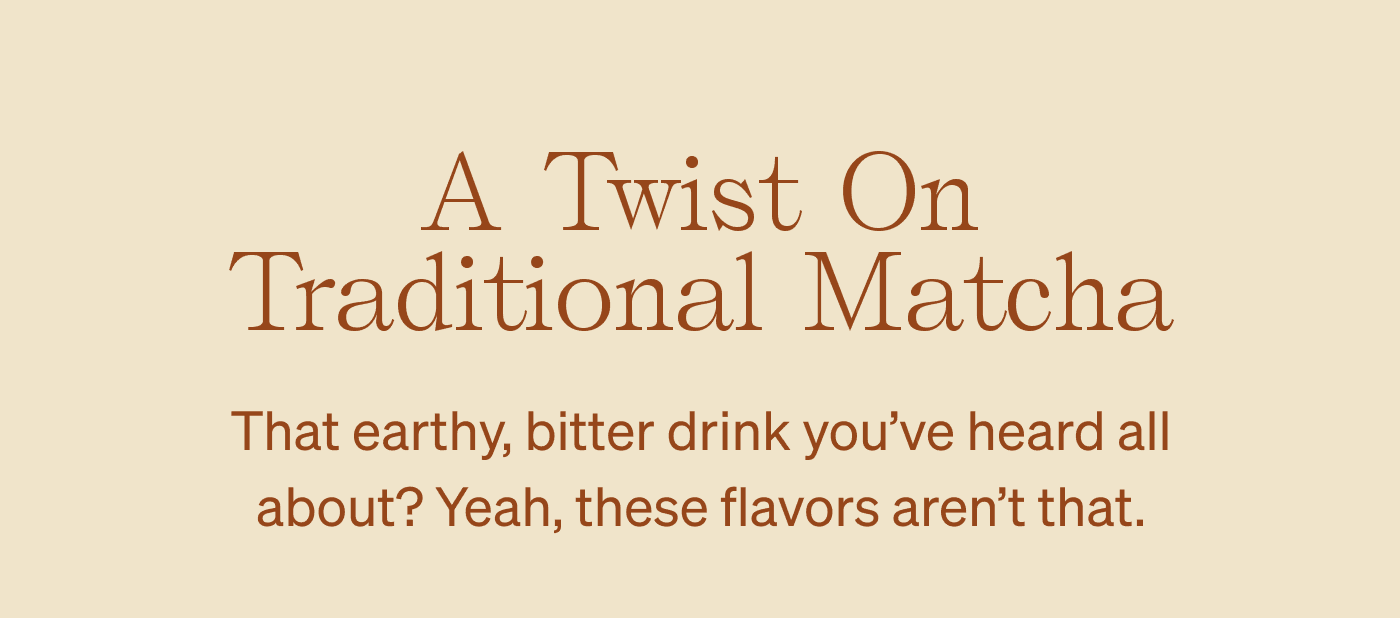 A Twist On Traditional Matcha