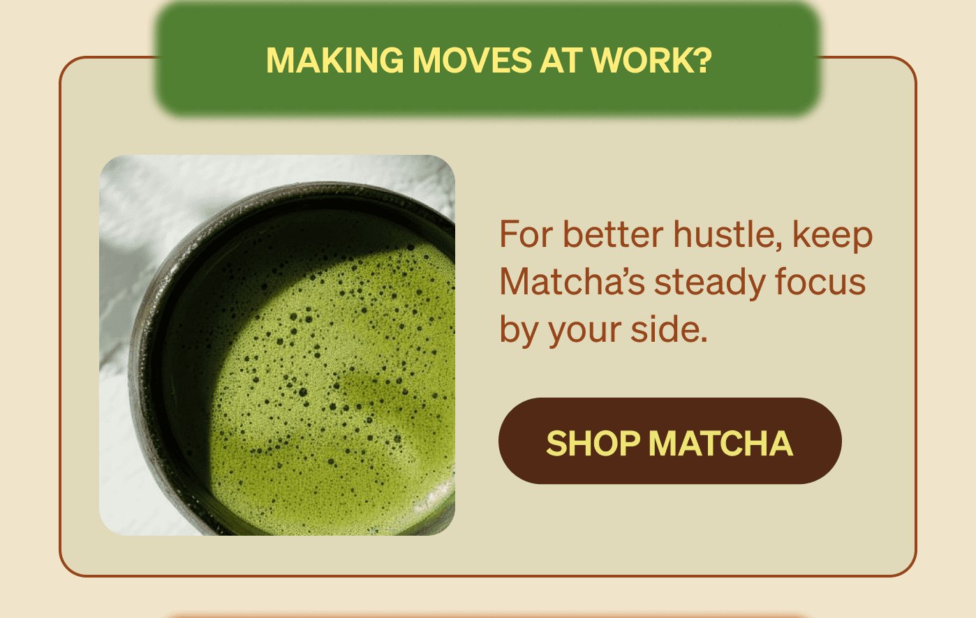 MAKING MOVES AT WORK? [SHOP MATCHA]