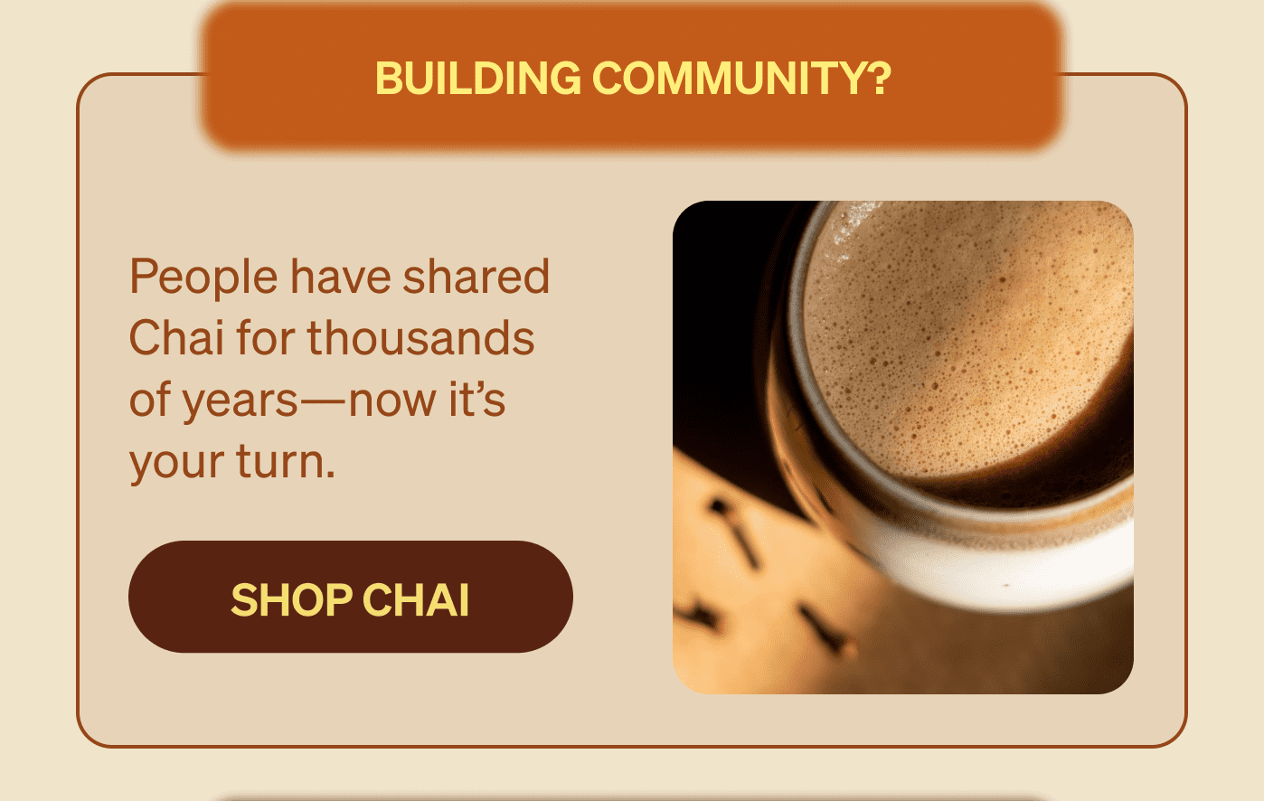BUILDING COMMUNITY? [SHOP CHAI]