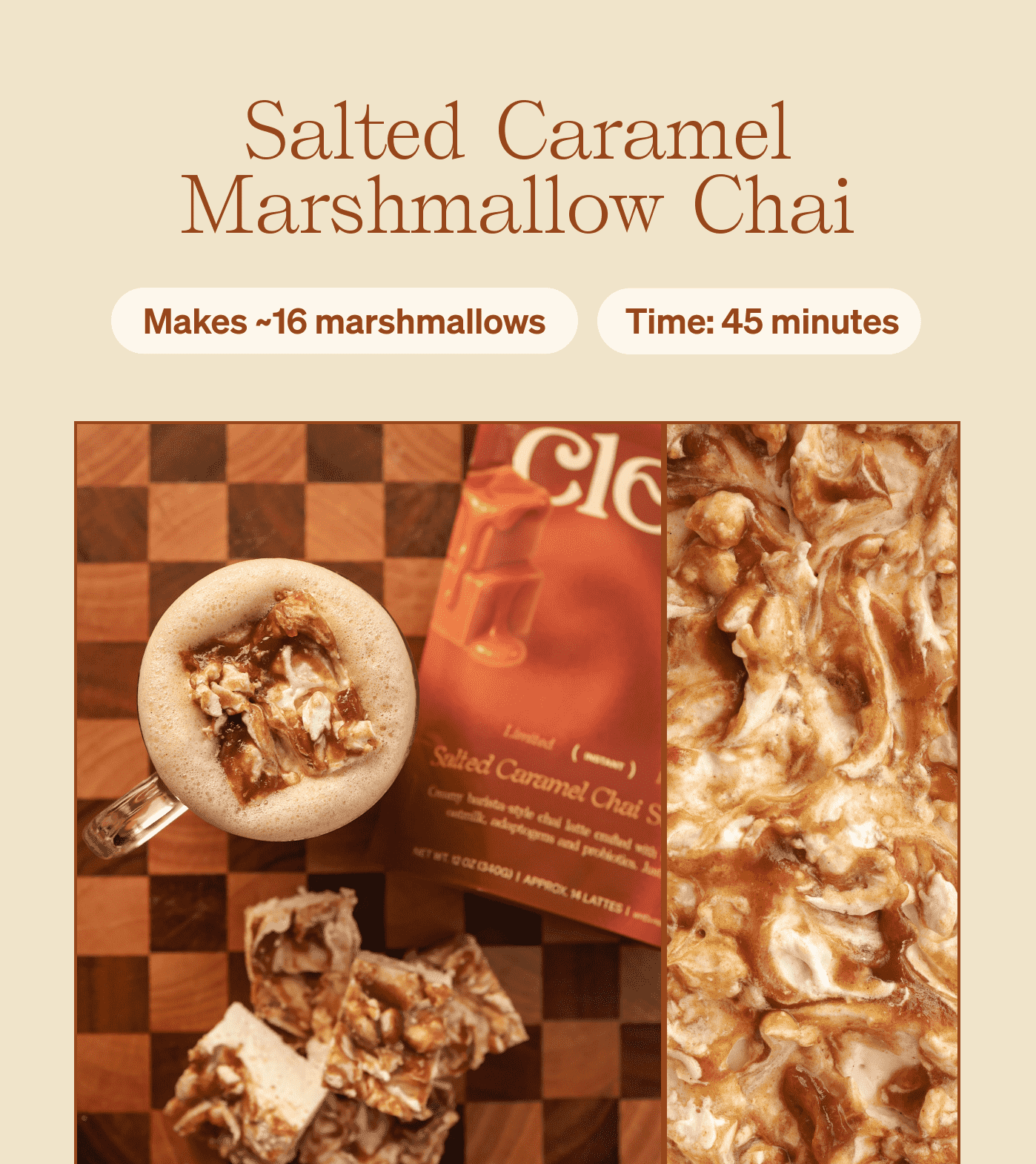 Recipe Title: Salted Caramel Marshmallow Chai. Makes ~16 marshmallows, Time: 45 minutes. Image of a Clevr Salted Caramel Chai bag next to a pile of homemade marshmallows and a finished latte.