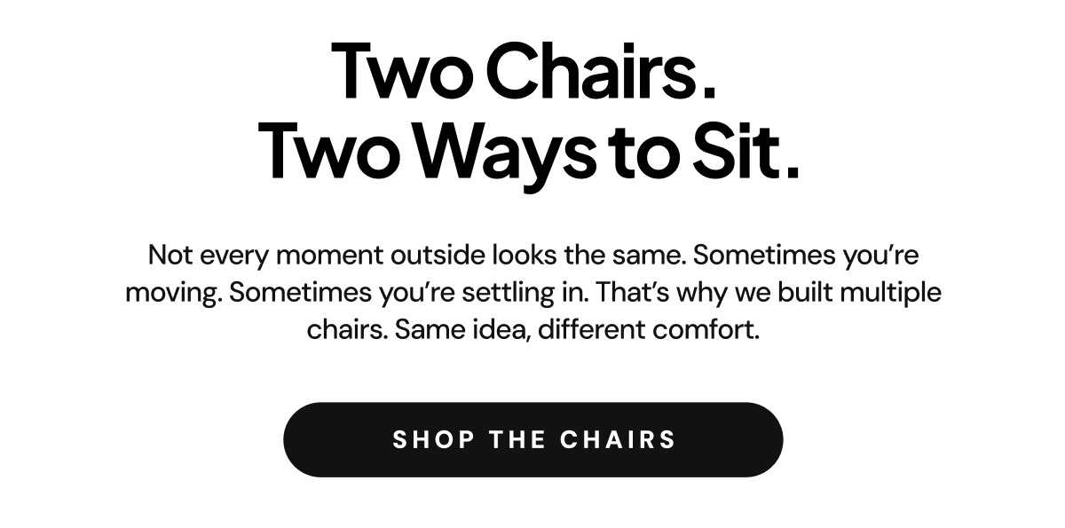 2 Chairs - 2 Ways to Sit