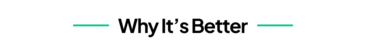 Why It's Better