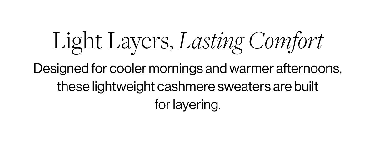 Light Layers, Lasting Comfort