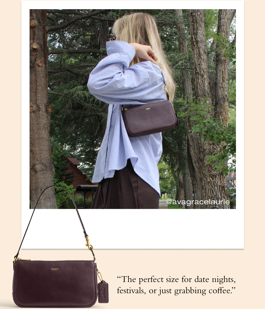 "The perfect size for date nights, festivals, or just grabbing coffee."