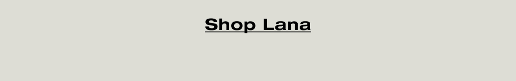 Shop Lana