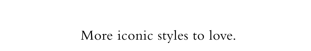 More iconic styles to love. 