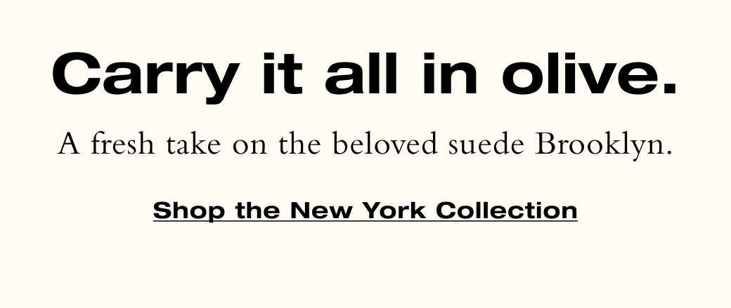A fresh take on the beloved suede Brooklyn. Shop the New York Collection 