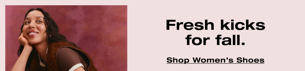 Fresh kicks for fall. Shop Women's Shoes 