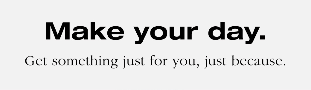 Make your day.