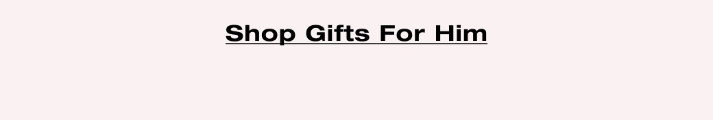 Shop Gifts For Him