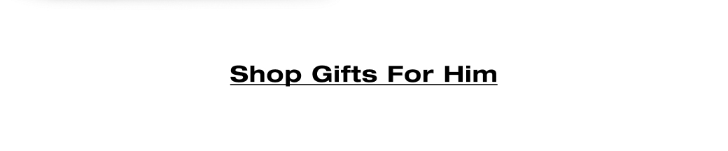 Shop Gifts for Him
