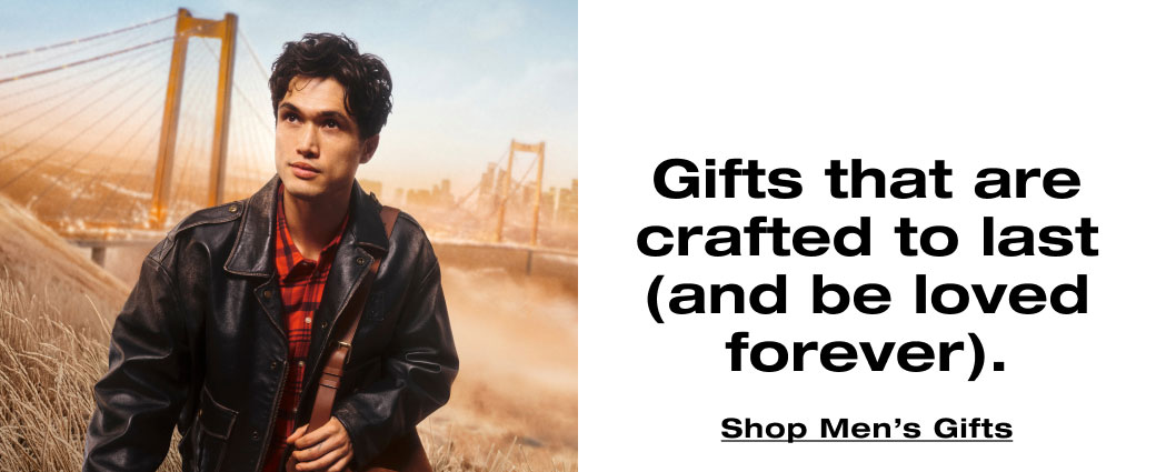 Gifts that are crafted to last (and be loved forever). Shop Men’s Gifts