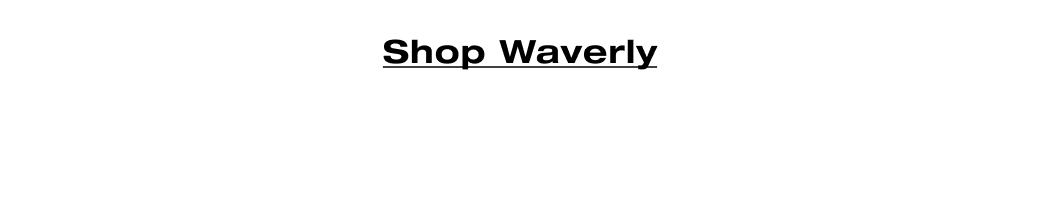 Shop Waverly