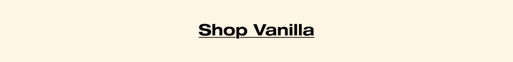 Shop Vanilla