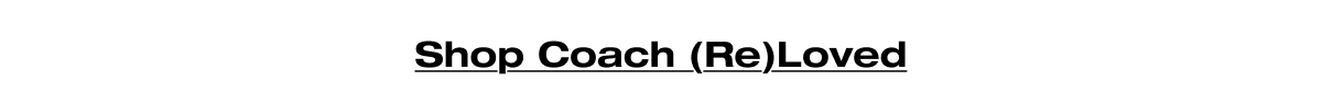 Shop Coach (Re)Loved