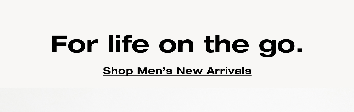 For life on the go.