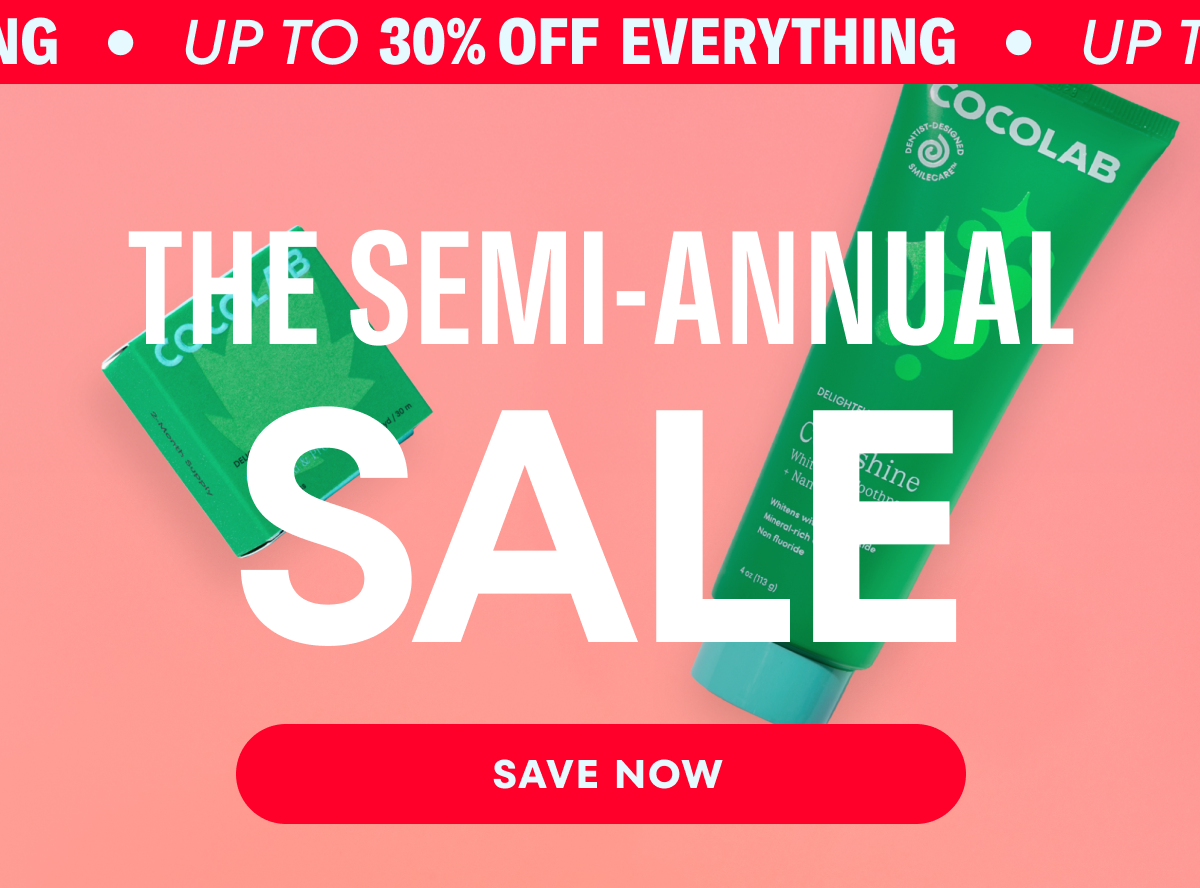 The Semi-Annual Sale - Up to 30% Off Everything