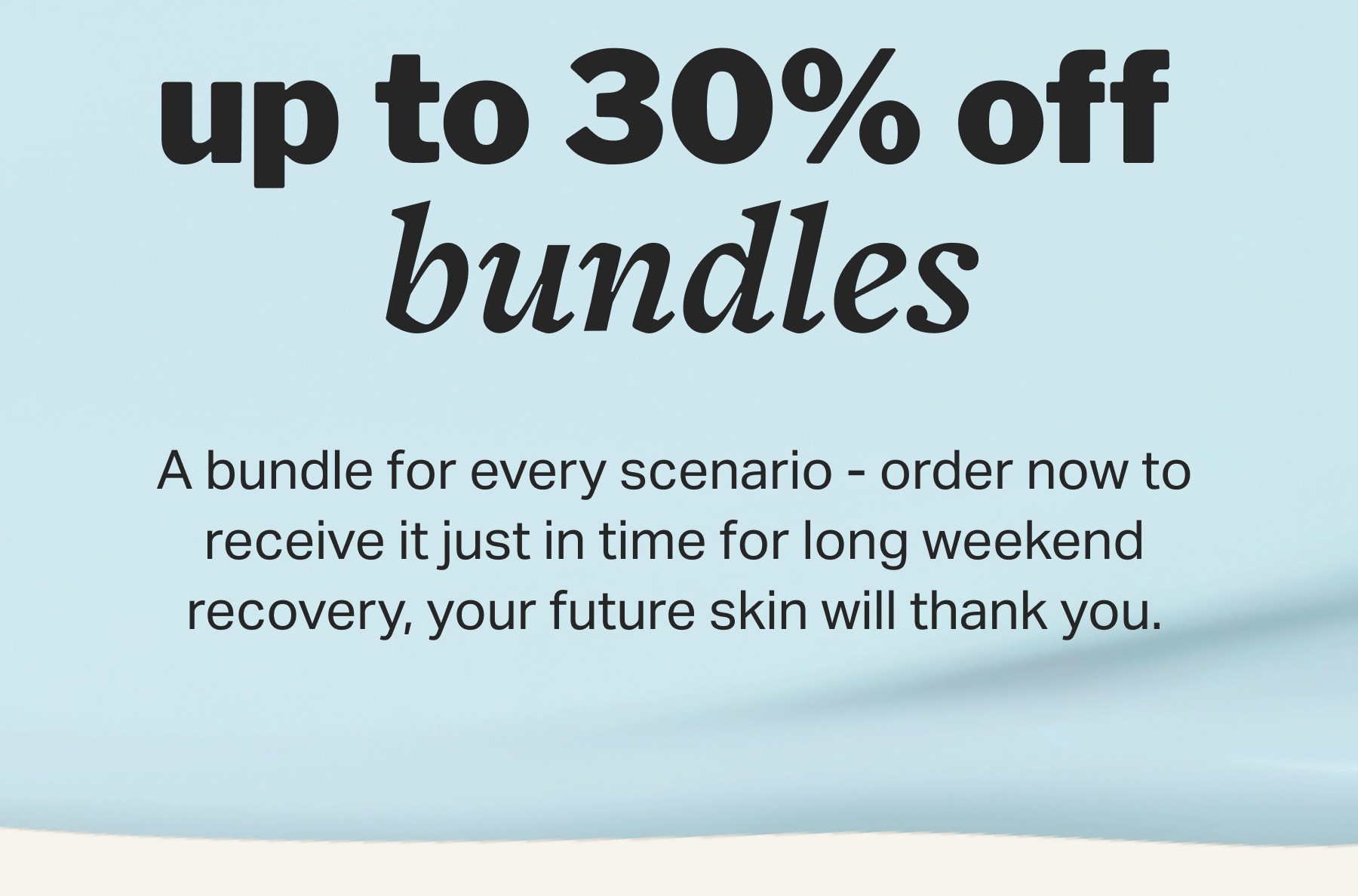 up to 30% off  bundles 