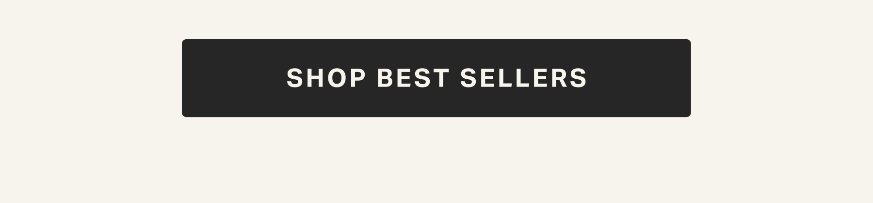 SHOP BEST SELLERS