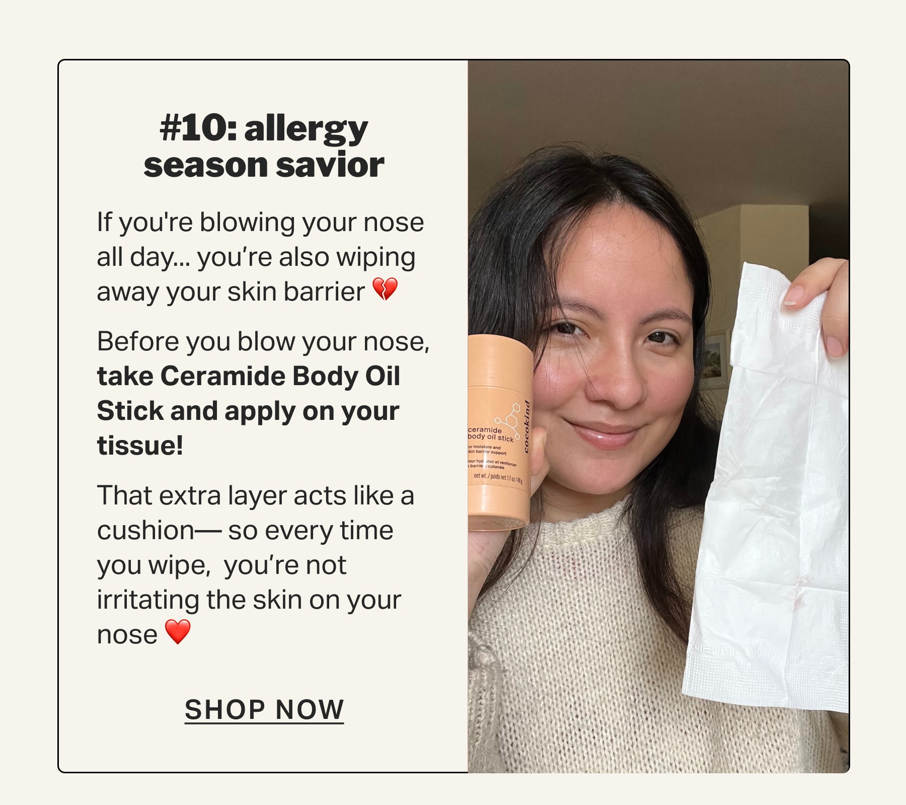 #10: allergy season savior | Ceramide Body Oil Stick and apply on your tissue! 