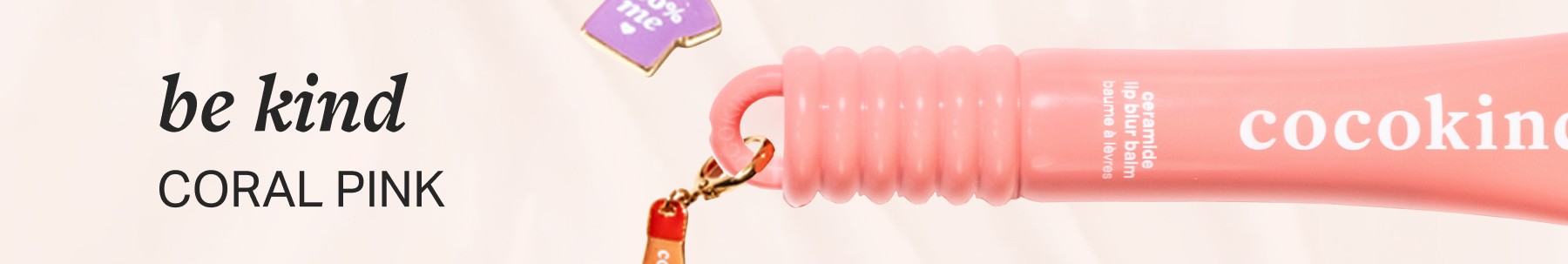 Be KIND CORAL PINK