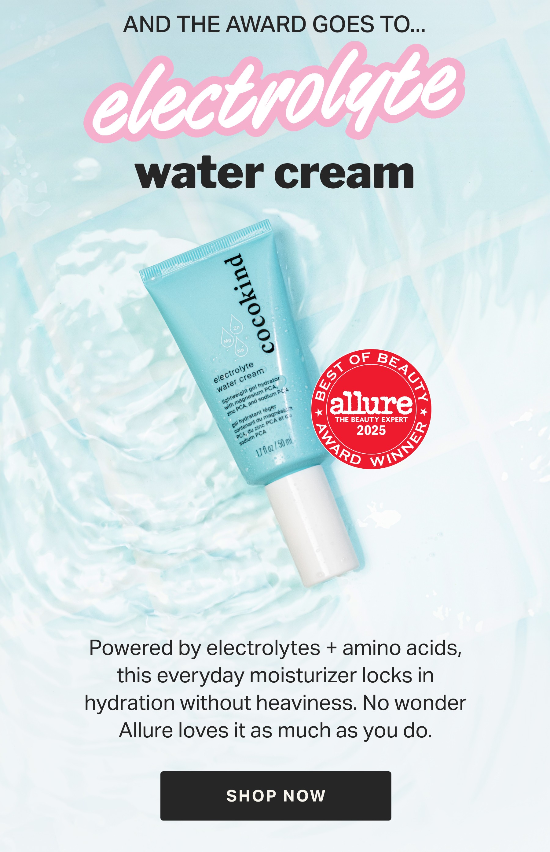AND THE AWARD GOES TO... ELECTROLYTE water cream