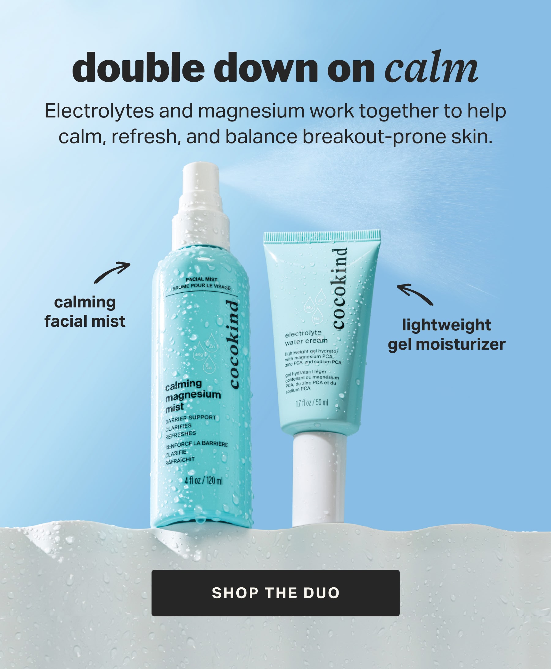 double down on calm | SHOP THE DUO