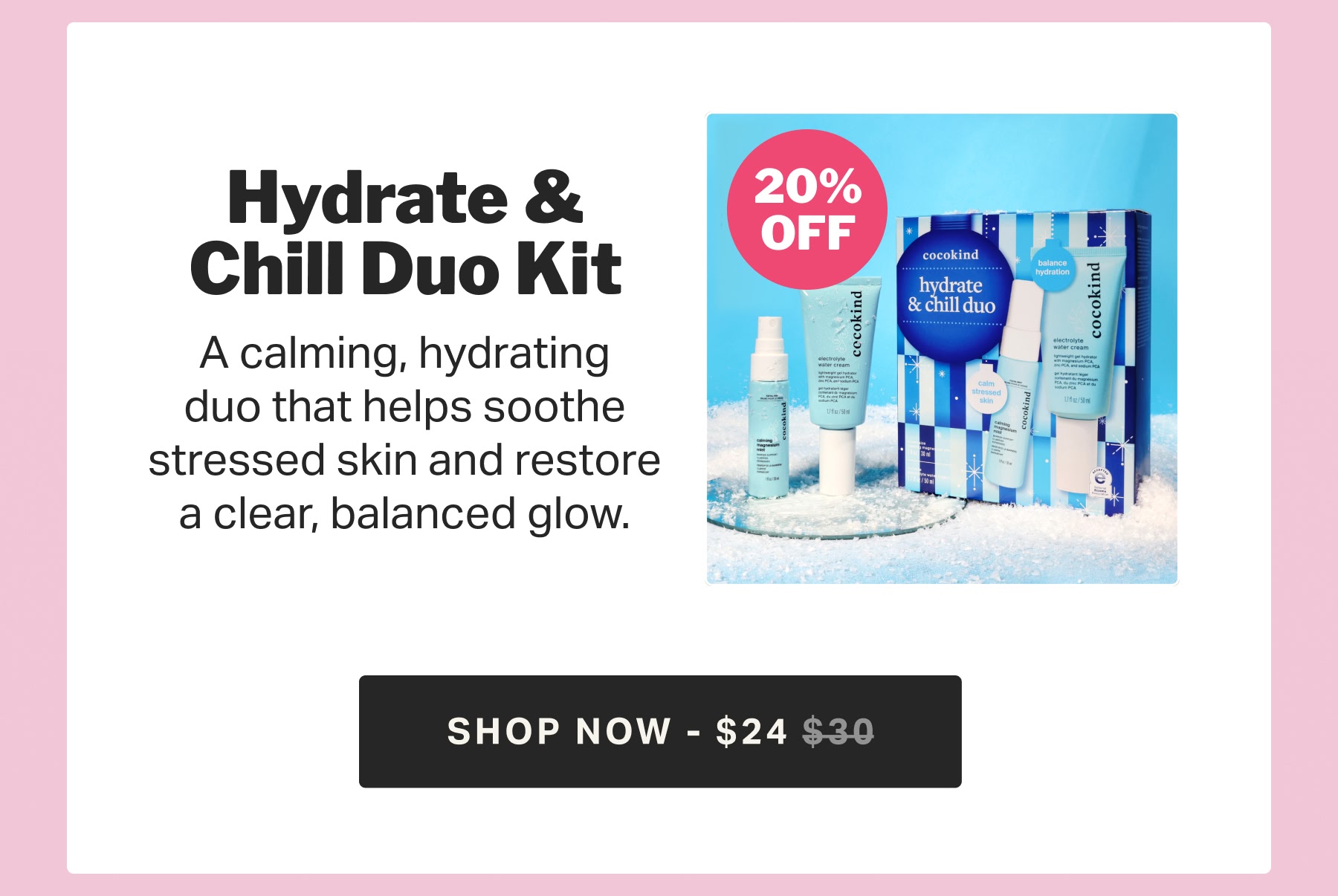Hydrate & Chill Duo Kit