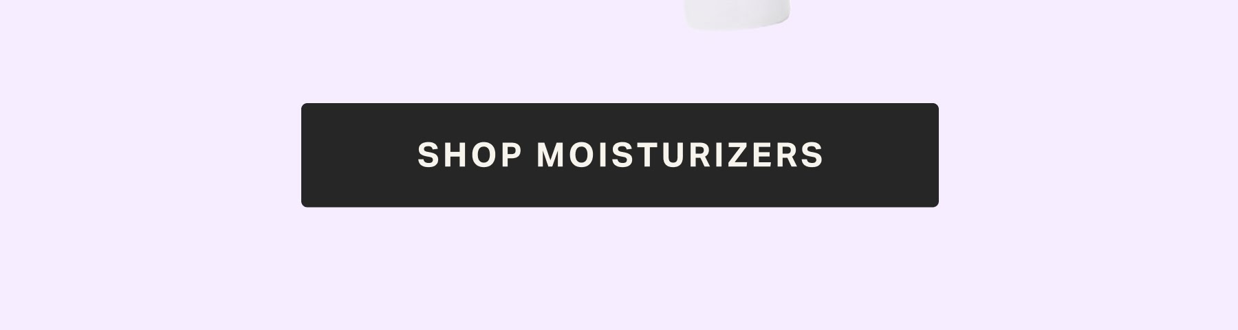 moisturizers