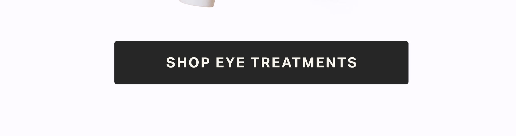 Shop eye treatments