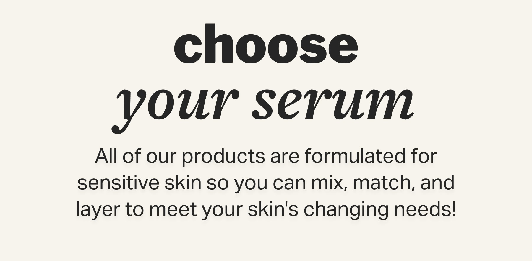 choose your serum