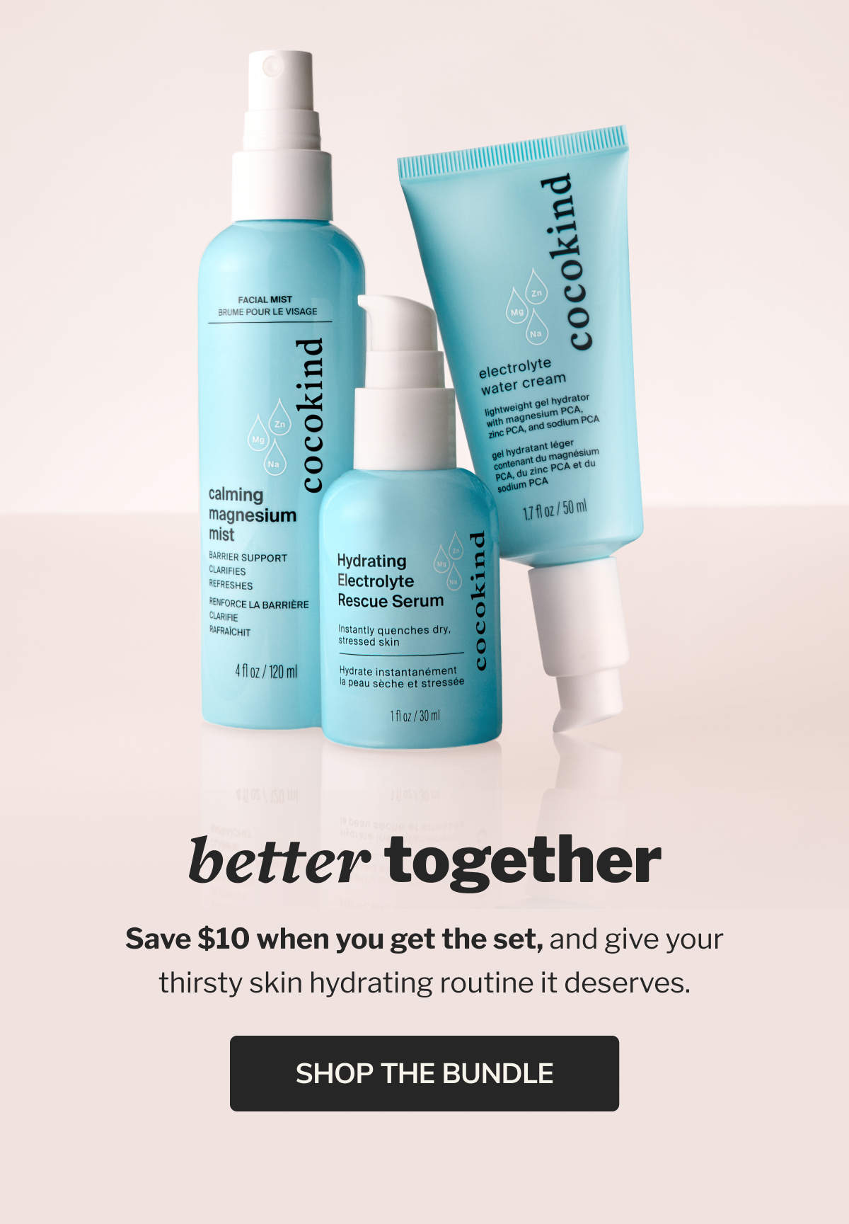 better together | Save $10 when you get the set, and give your thirsty skin hydrating routine it deserves. | SHOP THE BUNDLE