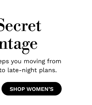 Your Secret Advantage | SHOP WOMEN'S