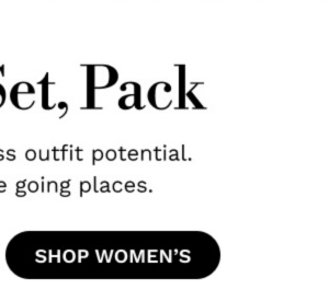 Ready, Set, Pack | Shop Women's