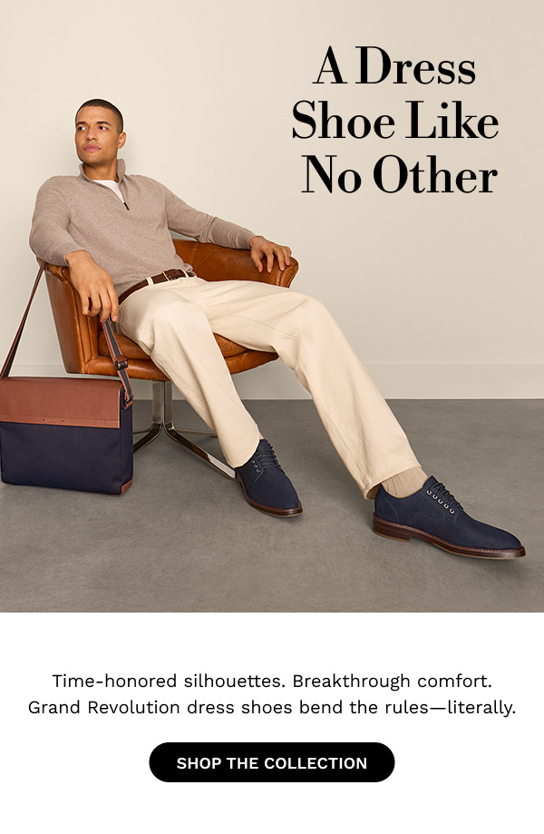 A Dress Shoe Like No Other | SHOP THE COLLECTION