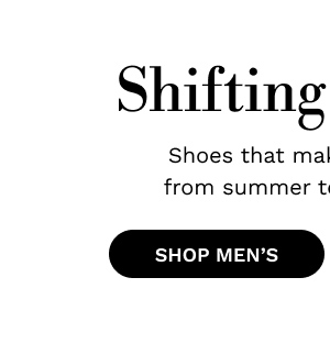 Shifting Seasons | SHOP MEN'S