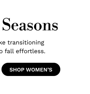 Shifting Seasons | SHOP WOMEN'S